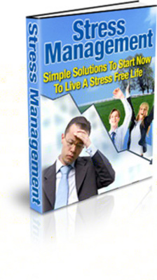 Product picture NEW techniques to stress management - Simple Solutions!!